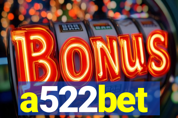 a522bet