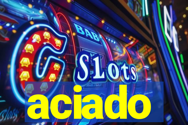 aciado