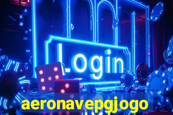 aeronavepgjogo
