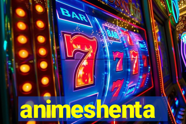 animeshenta