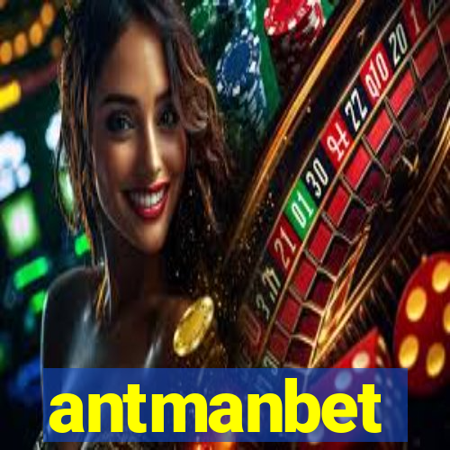 antmanbet