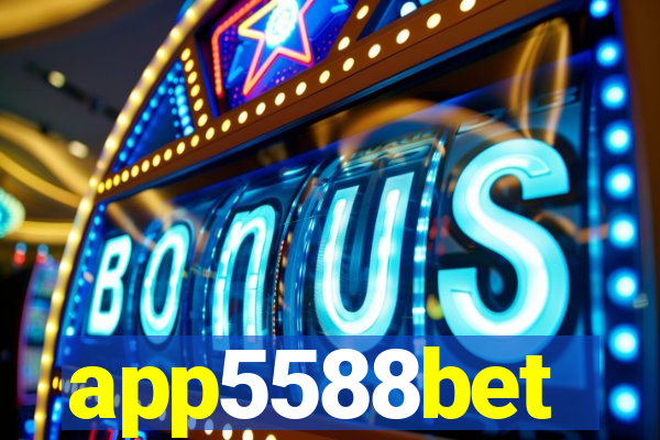 app5588bet