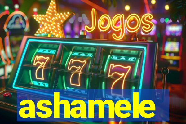 ashamele