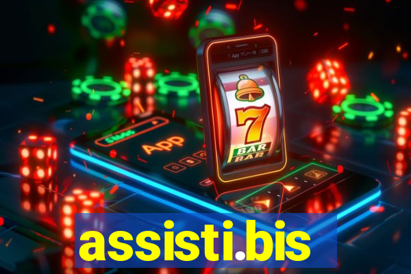 assisti.bis