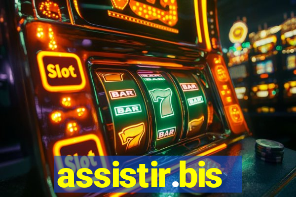 assistir.bis