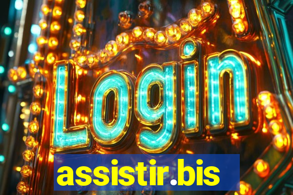 assistir.bis