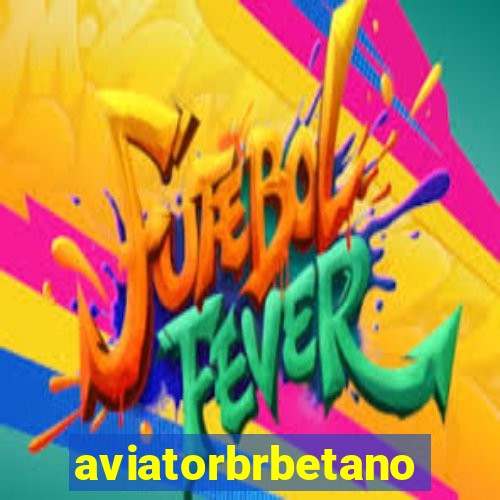 aviatorbrbetano