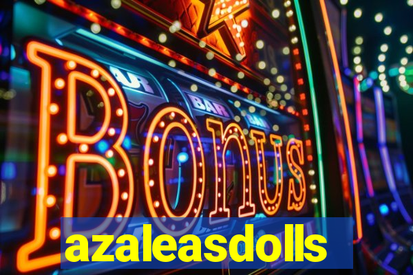 azaleasdolls