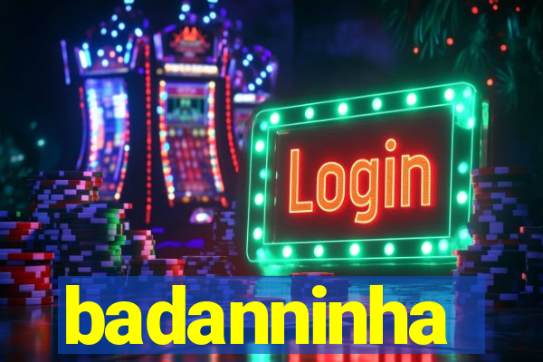 badanninha