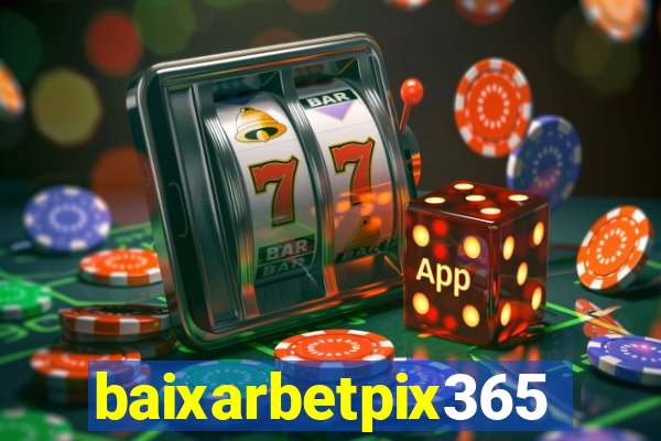 baixarbetpix365