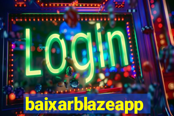 baixarblazeapp