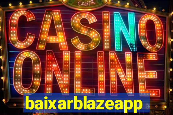 baixarblazeapp