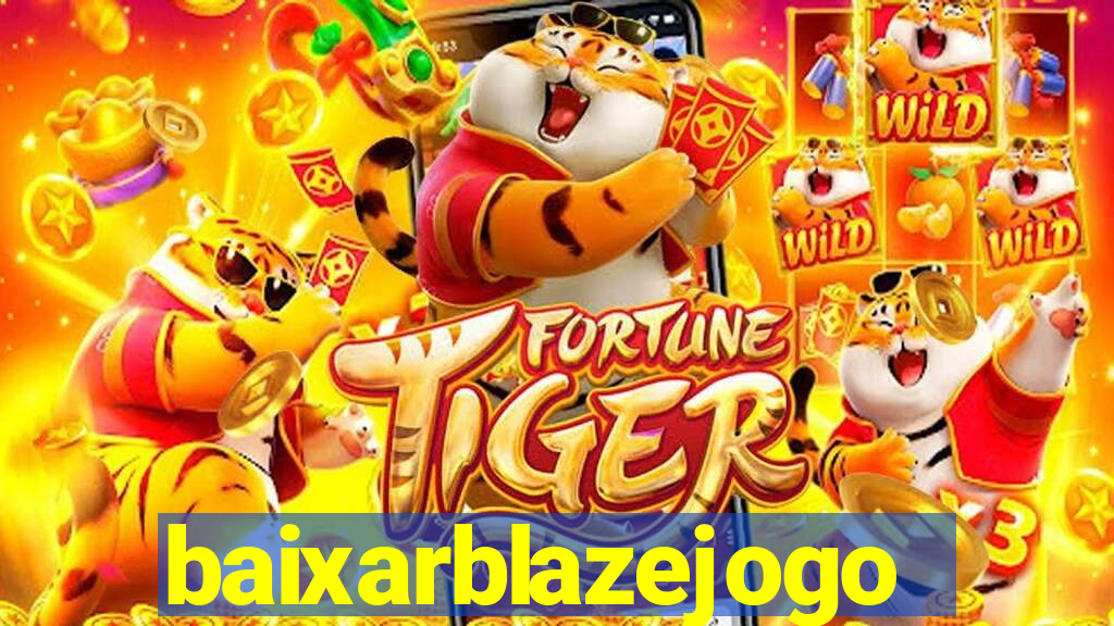 baixarblazejogo
