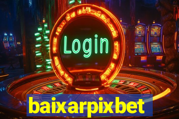 baixarpixbet