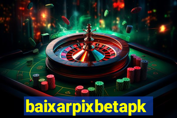 baixarpixbetapk