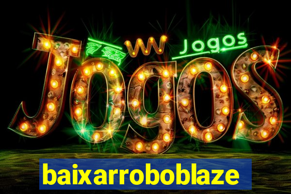 baixarroboblaze