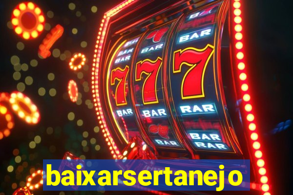 baixarsertanejo
