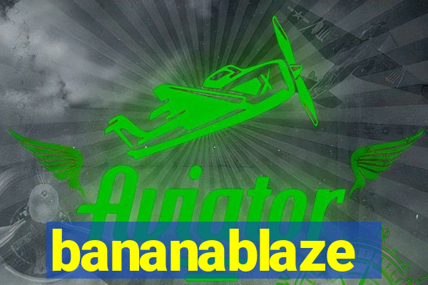 bananablaze