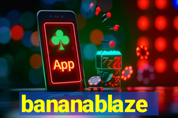 bananablaze