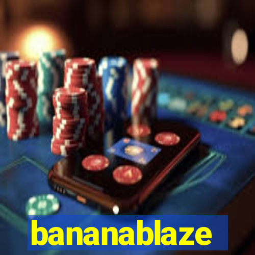 bananablaze