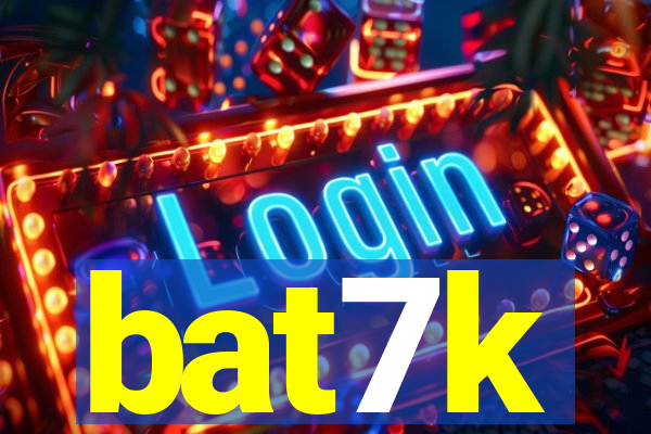 bat7k