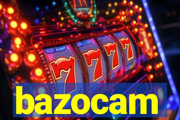 bazocam