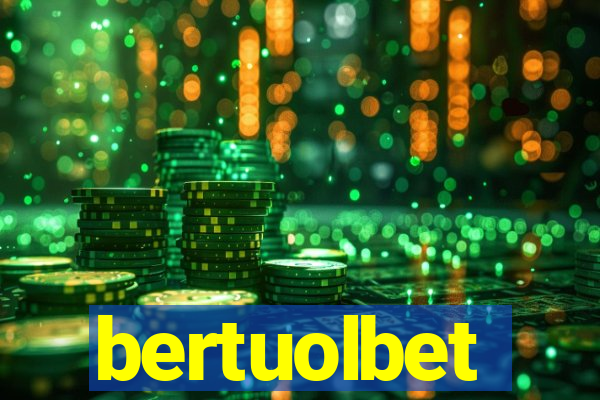 bertuolbet