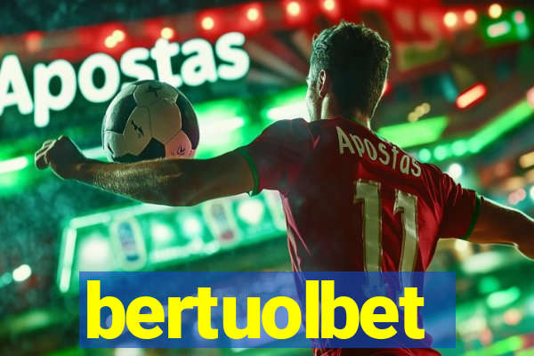 bertuolbet