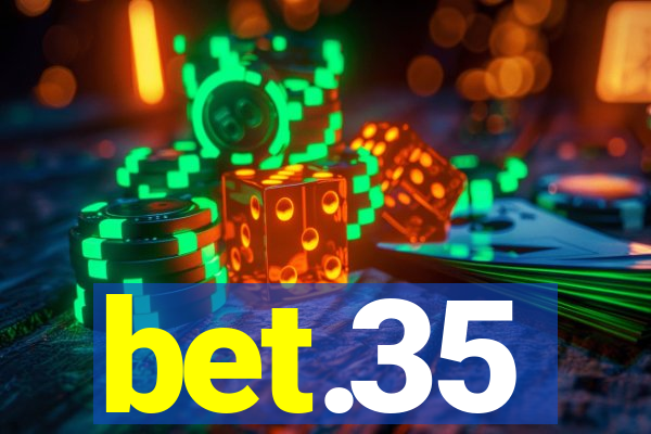 bet.35