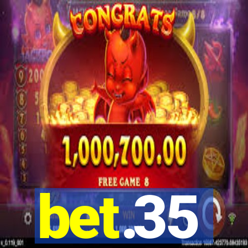 bet.35