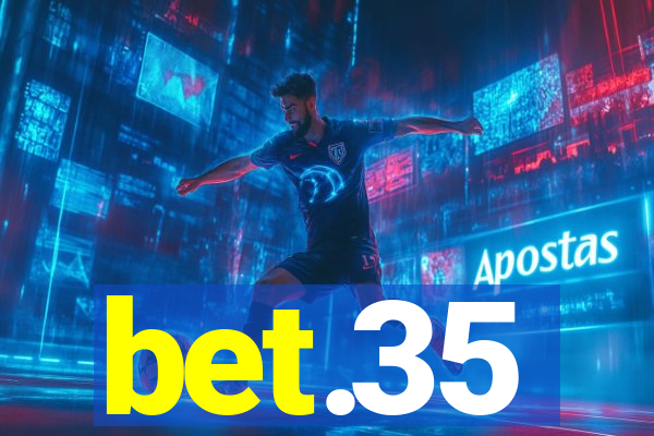 bet.35