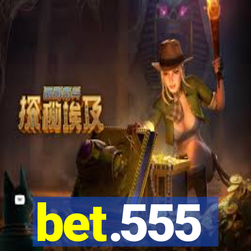 bet.555