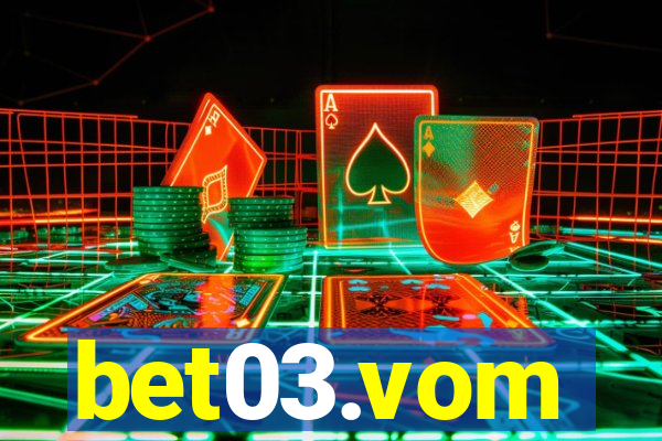 bet03.vom