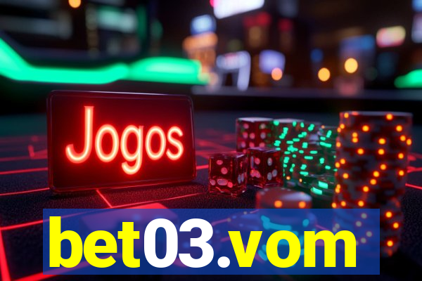 bet03.vom