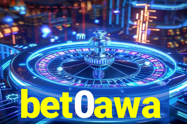 bet0awa