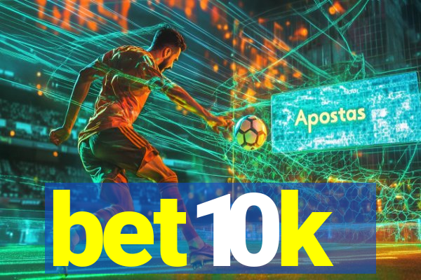bet10k