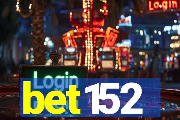 bet152