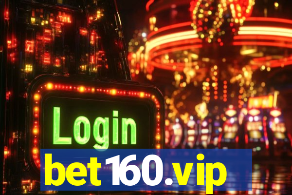 bet160.vip