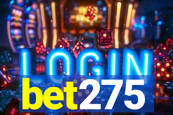 bet275