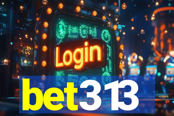 bet313