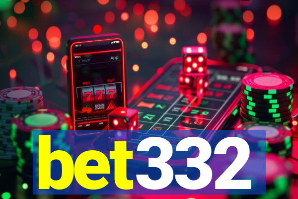 bet332
