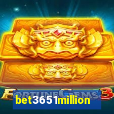 bet3651million