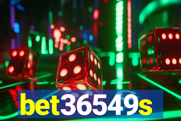 bet36549s
