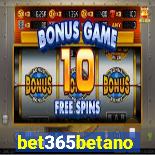 bet365betano