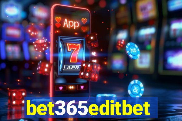 bet365editbet