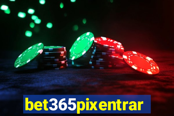 bet365pixentrar