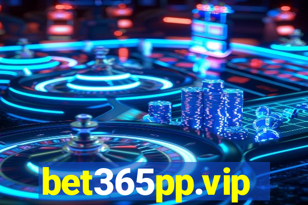 bet365pp.vip