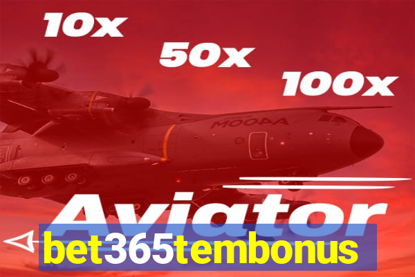 bet365tembonus