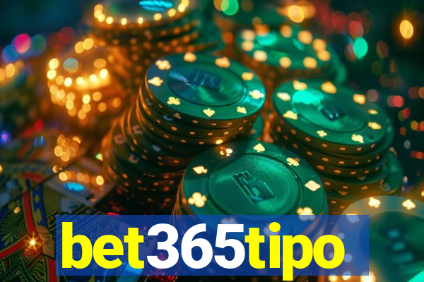 bet365tipo