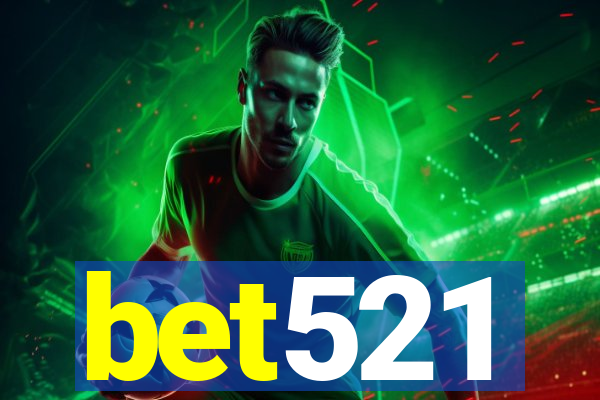 bet521